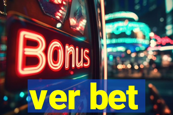 ver bet